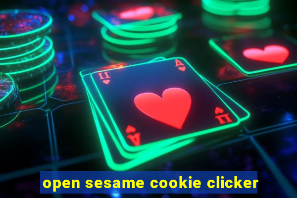 open sesame cookie clicker